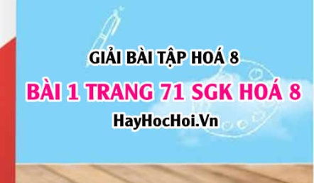 Giải bài 1 trang 71 SGK Hoá 8: Cách tính theo công thức hoá học